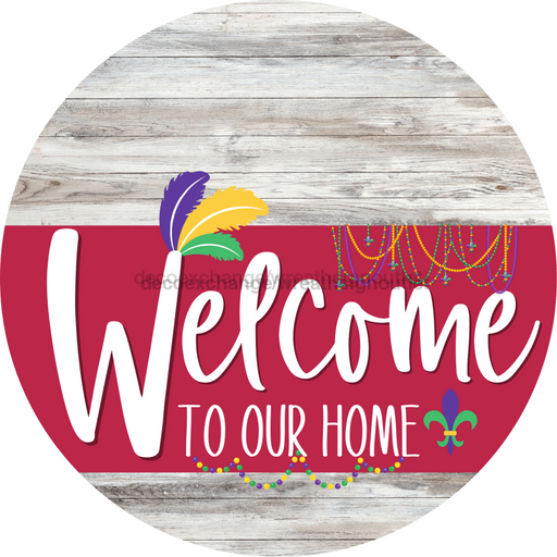 Welcome To Our Home Sign Mardi Gras Viva Magenta Stripe White Wash Decoe-3683-Dh 18 Wood Round