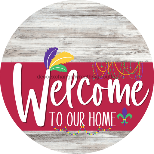 Welcome To Our Home Sign Mardi Gras Viva Magenta Stripe White Wash Decoe-3683-Dh 18 Wood Round