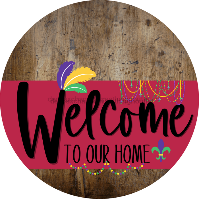 Welcome To Our Home Sign Mardi Gras Viva Magenta Stripe Wood Grain Decoe-3668-Dh 18 Round
