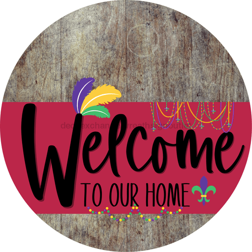Welcome To Our Home Sign Mardi Gras Viva Magenta Stripe Wood Grain Decoe-3669-Dh 18 Round