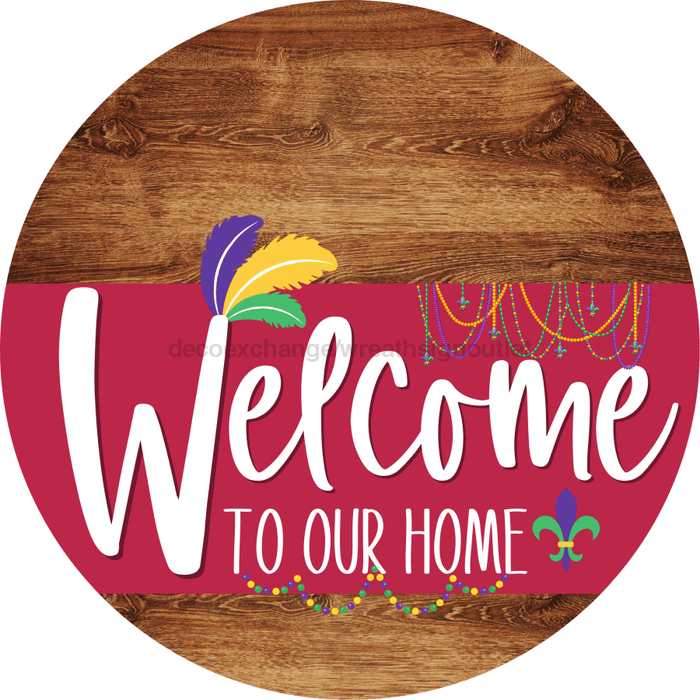 Welcome To Our Home Sign Mardi Gras Viva Magenta Stripe Wood Grain Decoe-3676-Dh 18 Round