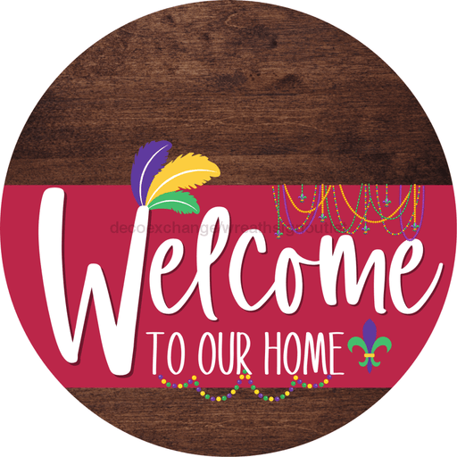 Welcome To Our Home Sign Mardi Gras Viva Magenta Stripe Wood Grain Decoe-3677-Dh 18 Round