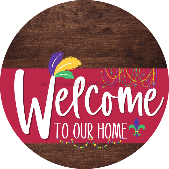 Welcome To Our Home Sign Mardi Gras Viva Magenta Stripe Wood Grain Decoe-3677-Dh 18 Round
