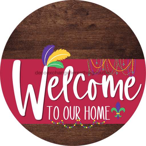 Welcome To Our Home Sign Mardi Gras Viva Magenta Stripe Wood Grain Decoe-3677-Dh 18 Round