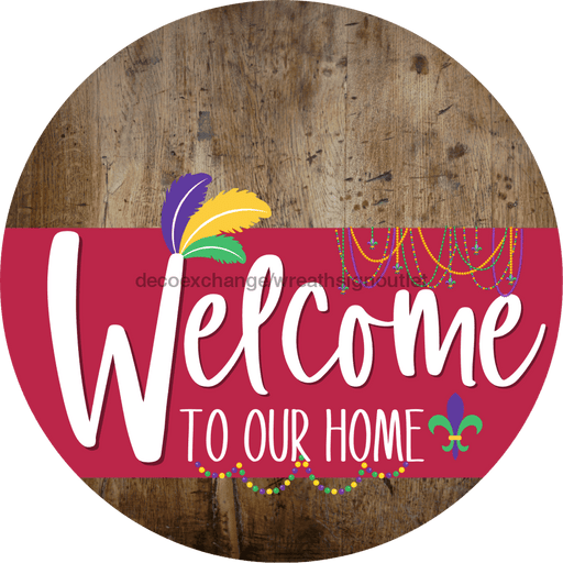 Welcome To Our Home Sign Mardi Gras Viva Magenta Stripe Wood Grain Decoe-3678-Dh 18 Round