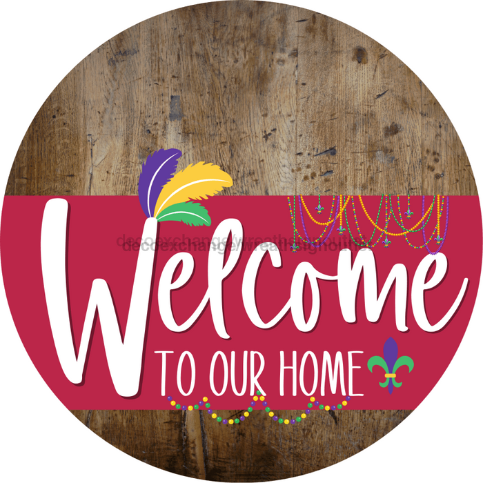 Welcome To Our Home Sign Mardi Gras Viva Magenta Stripe Wood Grain Decoe-3678-Dh 18 Round