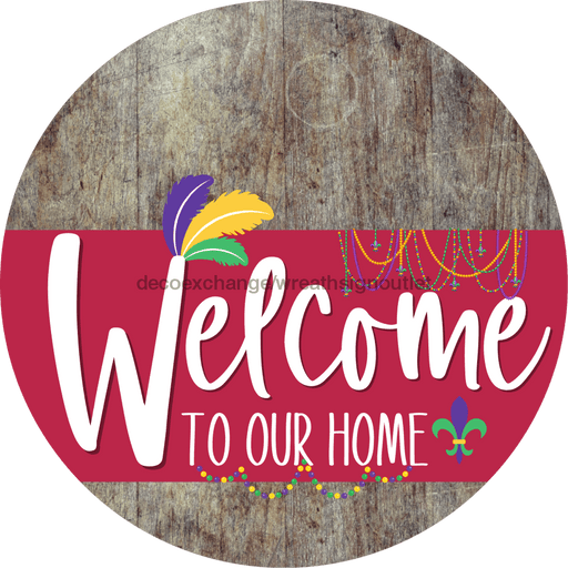 Welcome To Our Home Sign Mardi Gras Viva Magenta Stripe Wood Grain Decoe-3679-Dh 18 Round