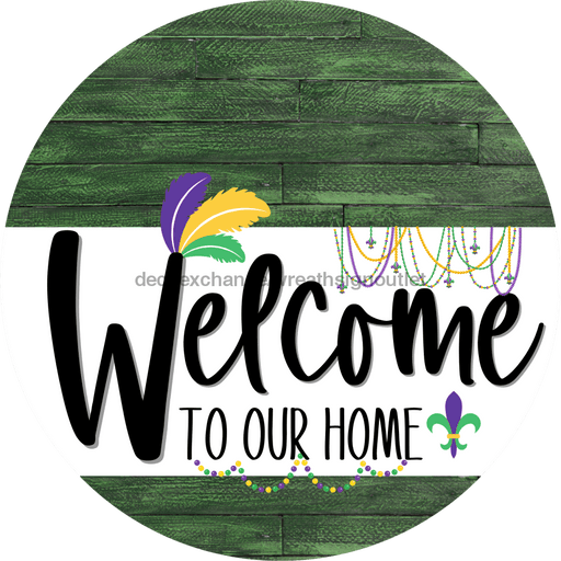 Welcome To Our Home Sign Mardi Gras White Stripe Green Stain Decoe-3554-Dh 18 Wood Round