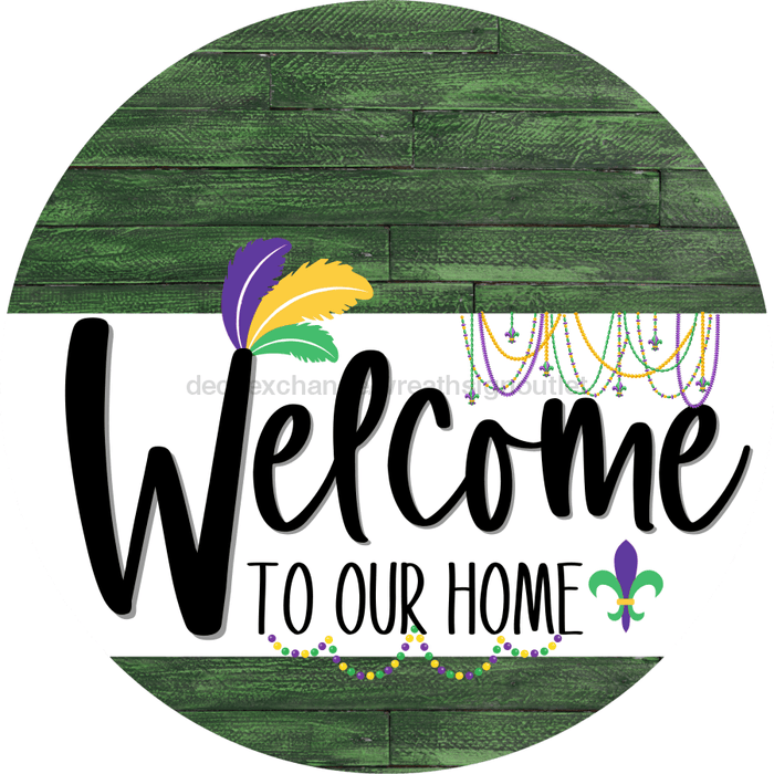 Welcome To Our Home Sign Mardi Gras White Stripe Green Stain Decoe-3554-Dh 18 Wood Round
