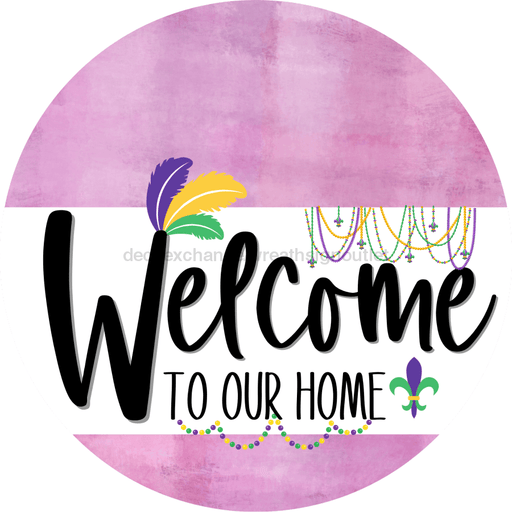 Welcome To Our Home Sign Mardi Gras White Stripe Pink Stain Decoe-3551-Dh 18 Wood Round
