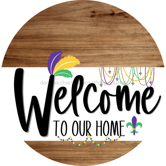 Welcome To Our Home Sign Mardi Gras White Stripe Wood Grain Decoe-3545-Dh 18 Round