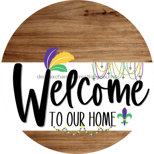 Welcome To Our Home Sign Mardi Gras White Stripe Wood Grain Decoe-3545-Dh 18 Round