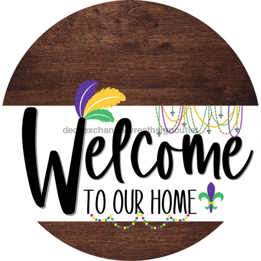 Welcome To Our Home Sign Mardi Gras White Stripe Wood Grain Decoe-3547-Dh 18 Round