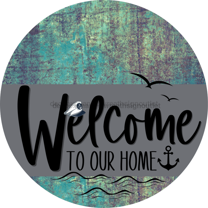 Welcome To Our Home Sign Nautical Gray Stripe Petina Look Decoe-3113-Dh 18 Wood Round