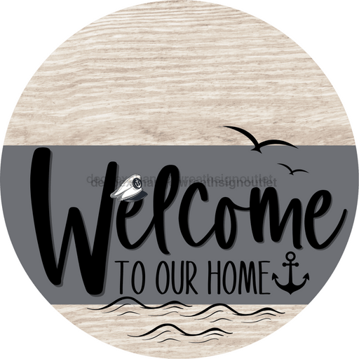 Welcome To Our Home Sign Nautical Gray Stripe White Wash Decoe-3115-Dh 18 Wood Round