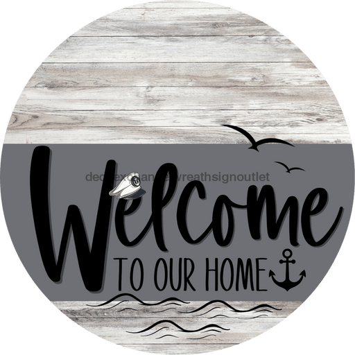 Welcome To Our Home Sign Nautical Gray Stripe White Wash Decoe-3116-Dh 18 Wood Round