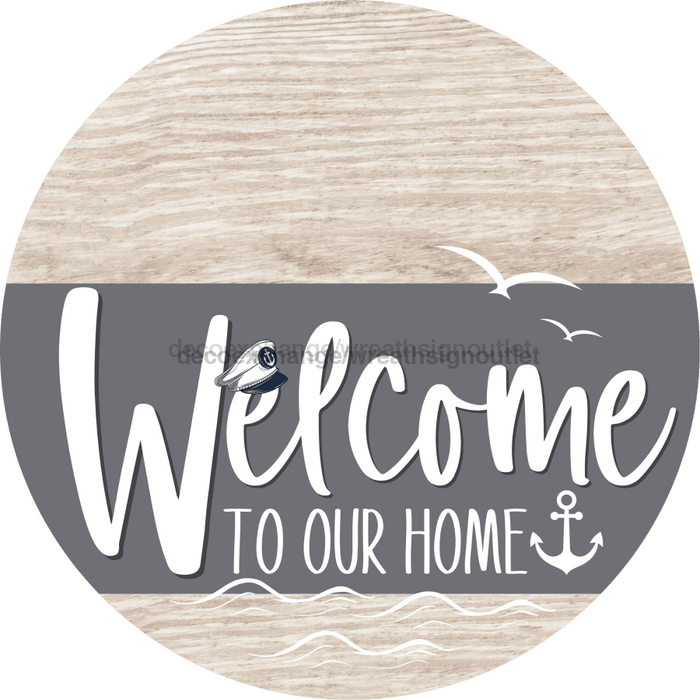 Welcome To Our Home Sign Nautical Gray Stripe White Wash Decoe-3125-Dh 18 Wood Round