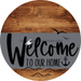 Welcome To Our Home Sign Nautical Gray Stripe Wood Grain Decoe-3109-Dh 18 Round