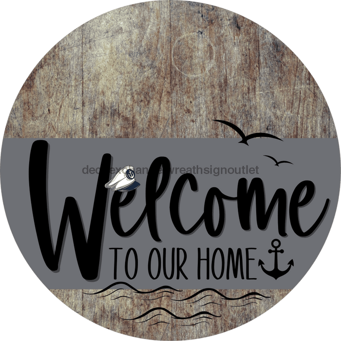 Welcome To Our Home Sign Nautical Gray Stripe Wood Grain Decoe-3112-Dh 18 Round