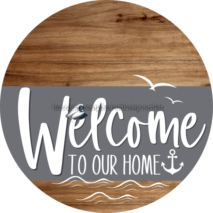 Welcome To Our Home Sign Nautical Gray Stripe Wood Grain Decoe-3118-Dh 18 Round