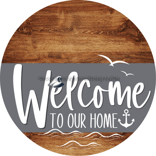Welcome To Our Home Sign Nautical Gray Stripe Wood Grain Decoe-3119-Dh 18 Round