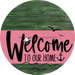 Welcome To Our Home Sign Nautical Pink Stripe Green Stain Decoe-3177-Dh 18 Wood Round