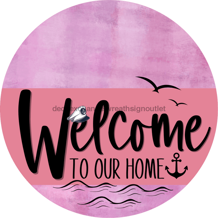 Welcome To Our Home Sign Nautical Pink Stripe Stain Decoe-3174-Dh 18 Wood Round