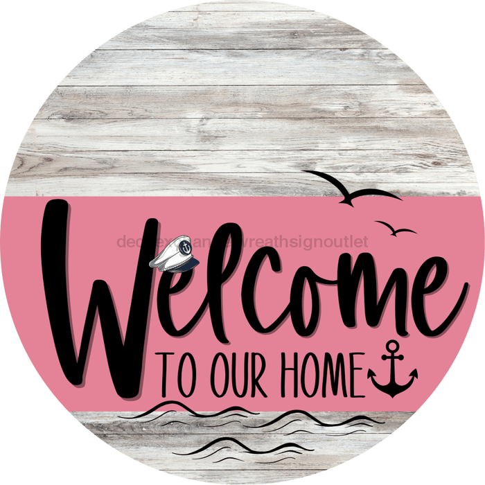 Welcome To Our Home Sign Nautical Pink Stripe White Wash Decoe-3176-Dh 18 Wood Round