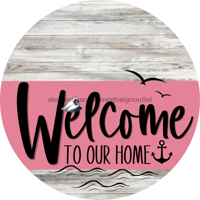 Welcome To Our Home Sign Nautical Pink Stripe White Wash Decoe-3176-Dh 18 Wood Round