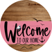 Welcome To Our Home Sign Nautical Pink Stripe Wood Grain Decoe-3168-Dh 18 Round
