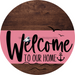 Welcome To Our Home Sign Nautical Pink Stripe Wood Grain Decoe-3170-Dh 18 Round