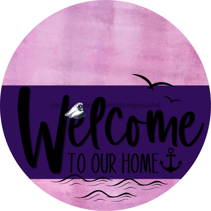 Welcome To Our Home Sign Nautical Purple Stripe Pink Stain Decoe-3194-Dh 18 Wood Round