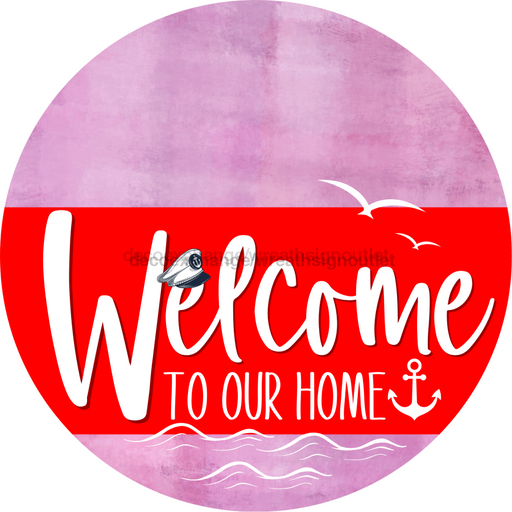 Welcome To Our Home Sign Nautical Red Stripe Pink Stain Decoe-3144-Dh 18 Wood Round