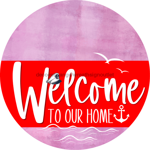 Welcome To Our Home Sign Nautical Red Stripe Pink Stain Decoe-3144-Dh 18 Wood Round