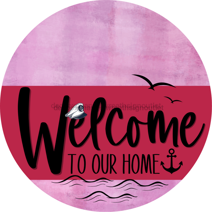 Welcome To Our Home Sign Nautical Viva Magenta Stripe Pink Stain Decoe-3214-Dh 18 Wood Round