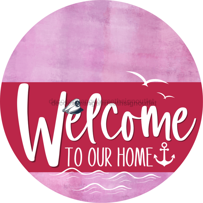 Welcome To Our Home Sign Nautical Viva Magenta Stripe Pink Stain Decoe-3224-Dh 18 Wood Round