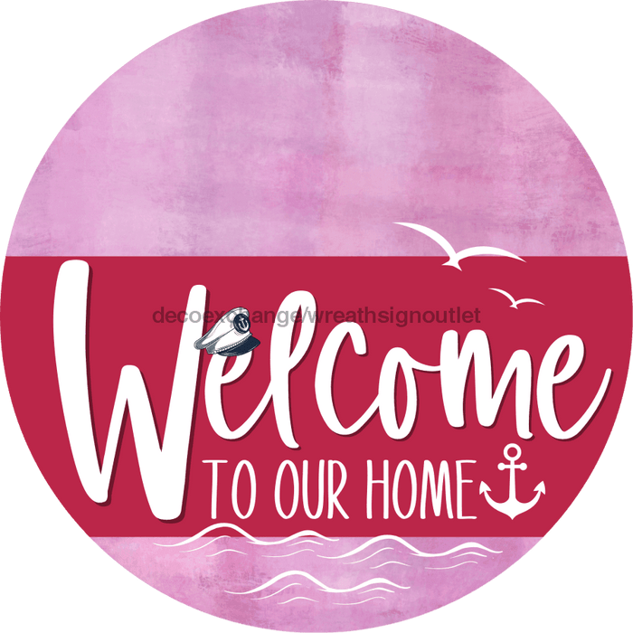 Welcome To Our Home Sign Nautical Viva Magenta Stripe Pink Stain Decoe-3224-Dh 18 Wood Round