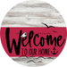 Welcome To Our Home Sign Nautical Viva Magenta Stripe White Wash Decoe-3216-Dh 18 Wood Round