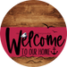 Welcome To Our Home Sign Nautical Viva Magenta Stripe Wood Grain Decoe-3209-Dh 18 Round