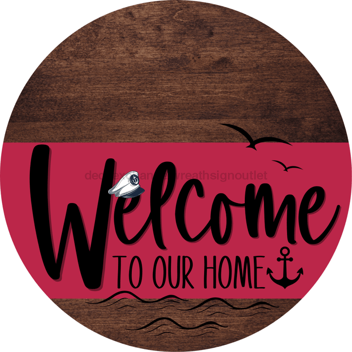 Welcome To Our Home Sign Nautical Viva Magenta Stripe Wood Grain Decoe-3210-Dh 18 Round