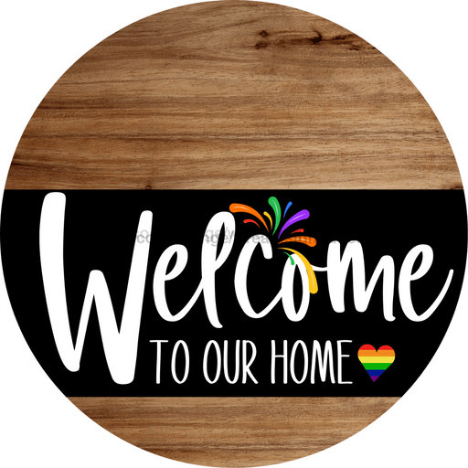 Welcome To Our Home Sign Pride Black Stripe Wood Grain Decoe-3991-Dh 18 Round