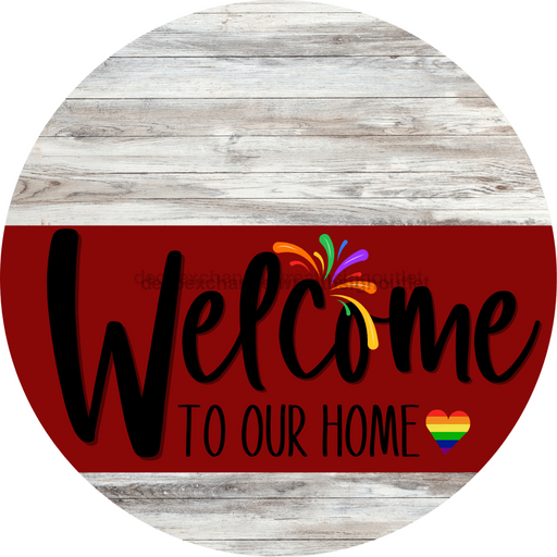 Welcome To Our Home Sign Pride Dark Red Stripe White Wash Decoe-3917-Dh 18 Wood Round