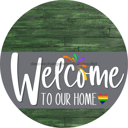 Welcome To Our Home Sign Pride Gray Stripe Green Stain Decoe-3888-Dh 18 Wood Round