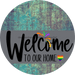 Welcome To Our Home Sign Pride Gray Stripe Petina Look Decoe-3874-Dh 18 Wood Round