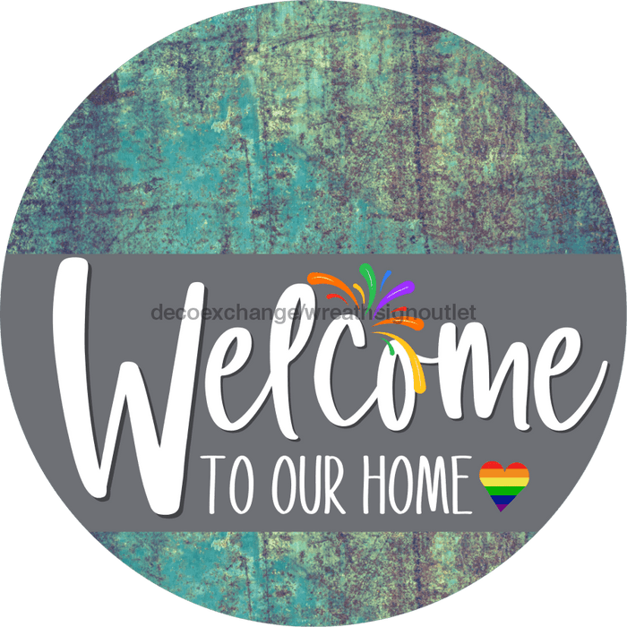 Welcome To Our Home Sign Pride Gray Stripe Petina Look Decoe-3884-Dh 18 Wood Round