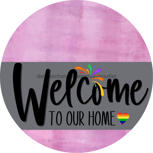 Welcome To Our Home Sign Pride Gray Stripe Pink Stain Decoe-3875-Dh 18 Wood Round