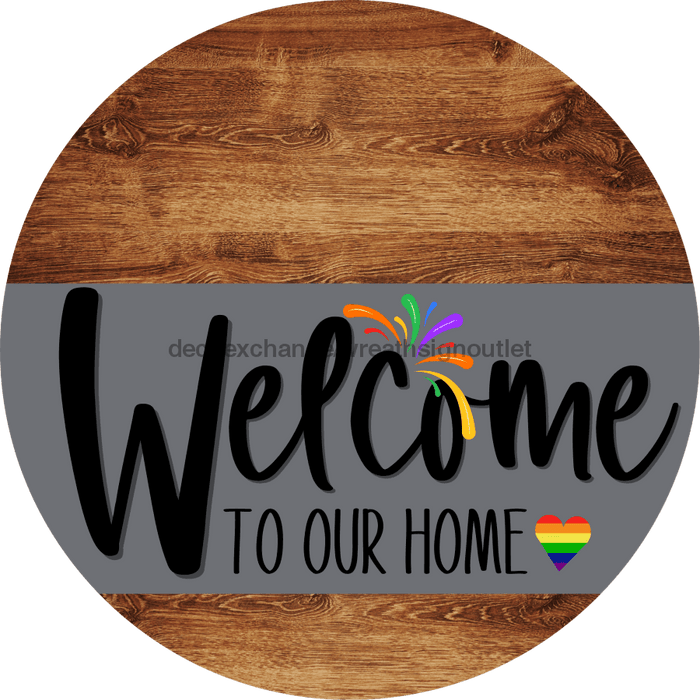 Welcome To Our Home Sign Pride Gray Stripe Wood Grain Decoe-3870-Dh 18 Round