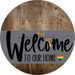 Welcome To Our Home Sign Pride Gray Stripe Wood Grain Decoe-3872-Dh 18 Round