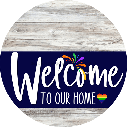 Welcome To Our Home Sign Pride Navy Stripe White Wash Decoe-3867-Dh 18 Wood Round