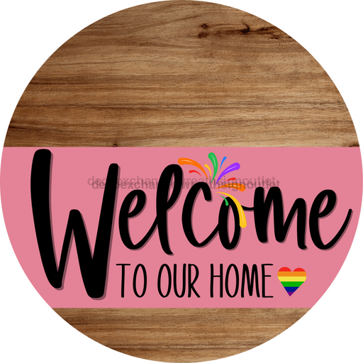 Welcome To Our Home Sign Pride Pink Stripe Wood Grain Decoe-3929-Dh 18 Round